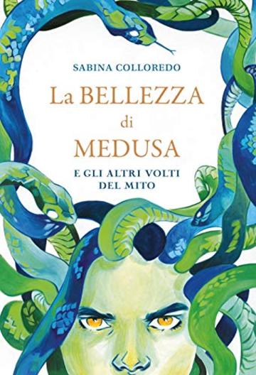 La bellezza di Medusa e gli altri volti del mito